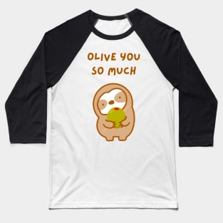 I Love You So Much Olive Sloth Baseball T-Shirt